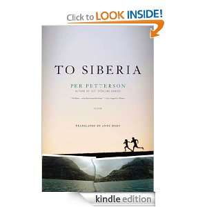 To Siberia A Novel Per Petterson, Anne Born  Kindle 