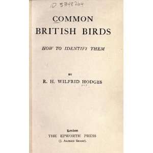  Common British Birds How To Identify Them R.H. Wilfrid 