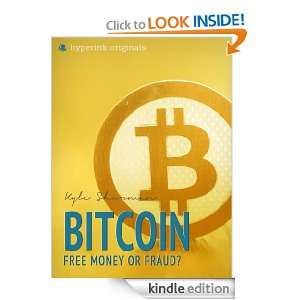 Bitcoin Free Money or Fraud? (Decentralized Currency, Value, Mining 