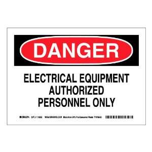   Safety Sign, Legend Danger Electrical Equipment Authorized Personnel