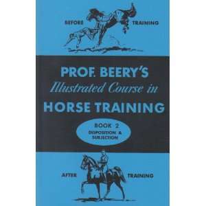  Professor Beerys Illustrated Course in Horse Training 