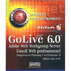  Adobe GoLive 6.0 (9782847820195) Milan Books