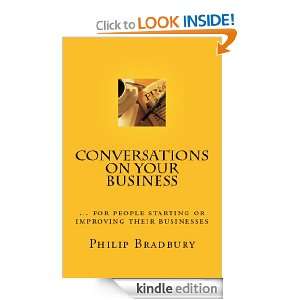 Conversations on Your Business Philip Bradbury  Kindle 