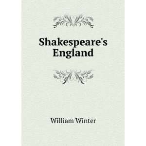  Shakespeares England William Winter Books
