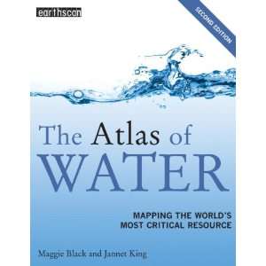 Atlas Set: The Atlas of Water: Mapping the Worlds Most Critical 
