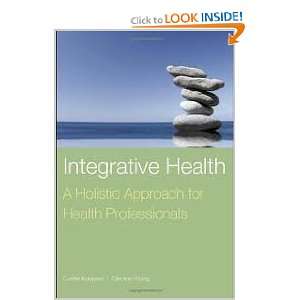 Integrative Health A Holistic Approach for Health Professionals 1st 