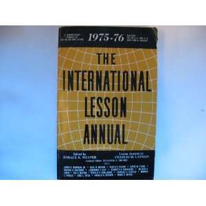  The International Lesson Annual 1975 76 (Softcover 1975 