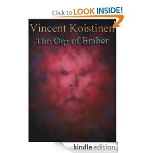 The Org of Ember Vincent Koistinen  Kindle Store