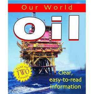    Oil (Our World) (9780749662783) Kate Jackson Bedford Books