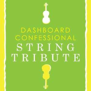  Dashboard Confessional String Tribute Various Artists 