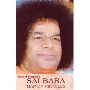  Sai Baba Man of Miracles (9788178990941): Howard Murphets 