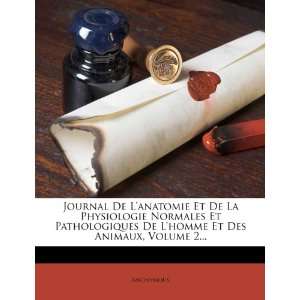 Journal De Lanatomie Et De La Physiologie Normales Et Pathologiques 