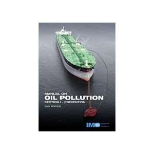  Manual on Oil Pollution Section I   Prevention IMO 