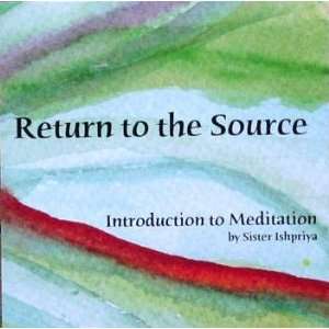  Return to the Source   Introduction to Meditation Sister 