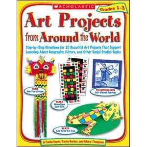    Art Projects From Around the World Grades 1 3 Toys & Games