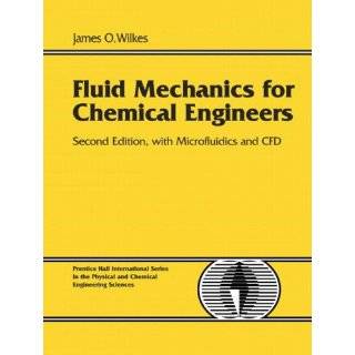 Fluid Mechanics for Chemical Engineers with Microfluidics and CFD (2nd 
