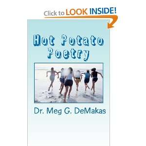  Hot Potato Poetry (9781460904411) Dr. Meg G. Demakas 