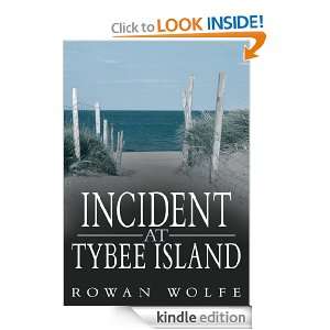 Incident at Tybee Island Rowan Wolfe  Kindle Store