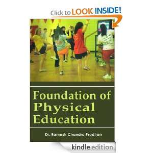 Foundation of Physical Education: Dr. Ramesh Chandra Pradhan:  