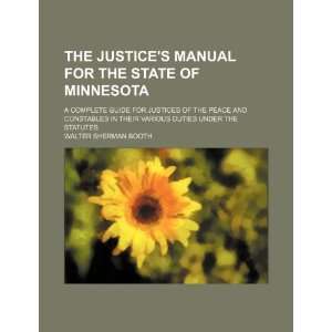  The Justices Manual for the State of Minnesota; A 