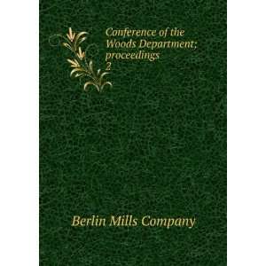  Conference of the Woods Department; proceedings. 2 Berlin 
