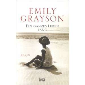  Ein ganzes Leben lang. (9783404147014) Emily Grayson 