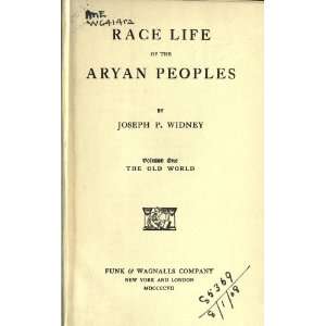  Race Life Of The Aryan Peoples Joseph Pomeroy Widney 