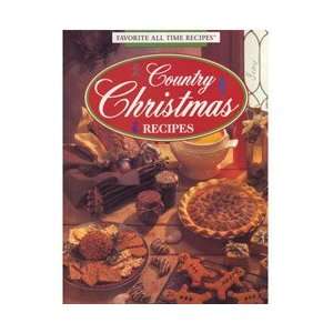 Country Christmas Recipes (Favorite All Time Recipes) Favorite All 