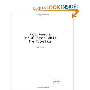  Karl Moores Visual Basic .NET The Tutorials 