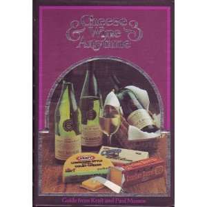  Cheese & Wine Anytime Cookbook Paul Masson, Kraft Books