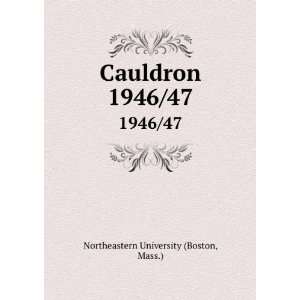 Cauldron. 1946/47 Mass.) Northeastern University (Boston Books