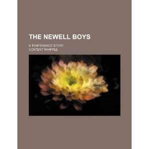  The Newell Boys; A Temperance Story (9781235717284 