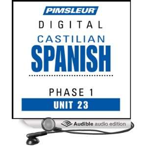  Castilian Spanish Phase 1, Unit 23 Learn to Speak and 