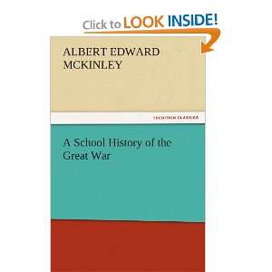  A School History of the Great War (9783842483613) Albert E 