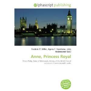  Anne, Princess Royal (9786132896094) Books