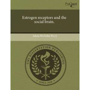 Estrogen receptors and the social brain. (9781243625397 
