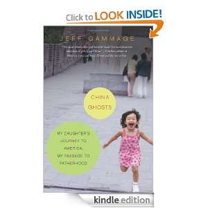 China Ghosts My Daughters Journey to America, My Pas Jeff Gammage 