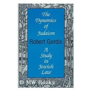   Judaism A Study in Jewish Law (9780253326027) Robert Gordis Books