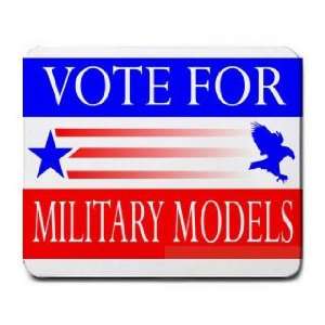  VOTE FOR MILITARY MODELS Mousepad