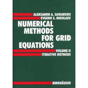  NUMERICAL METHODS FOR GRID EQUATIONS, VOLUME II ITERATIVE METHODS 