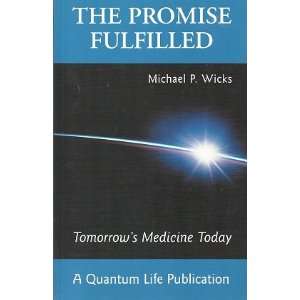  The Promise Fulfilled Tomorrows Medicine Today 