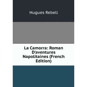  La Camorra Roman Daventures Napolitaines (French Edition 