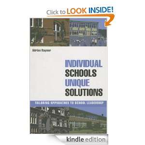 Individual Schools, Unique Solutions Adrian Raynor  