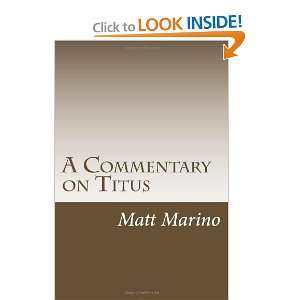  A Commentary on Titus (9781470098360) Matt Marino Books