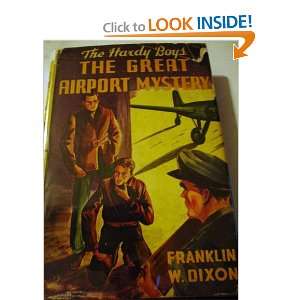  The Great Airport Mystery (Hardy Boys, Book 9) Franklin W 
