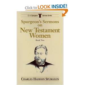  Spurgeons Sermons on New Testament Women, Book 2 