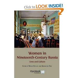  Women in Nineteenth Century Russia Lives and Culture 