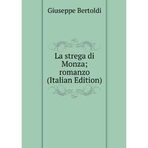  La strega di Monza; romanzo (Italian Edition) Giuseppe 