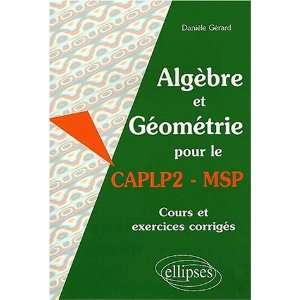   et Géométrie pour le CAPLP2 MSP (cours et exercices corrigés