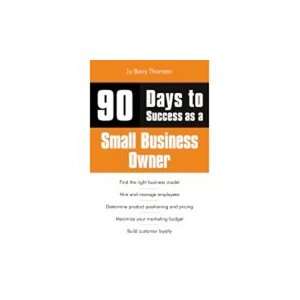   to Success as a Small Business Owner   9781435459267